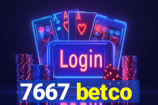 7667 betco